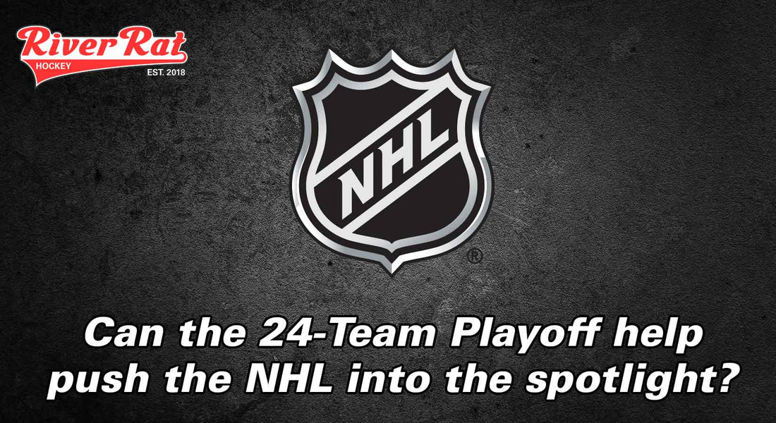 Can the 24-Team Playoff help push the NHL into the spotlight?
